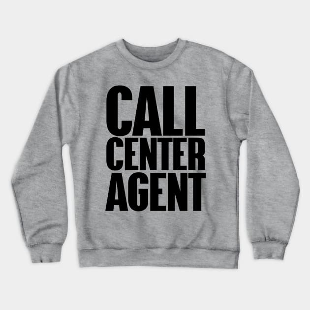 Call Center Agent Crewneck Sweatshirt by xesed